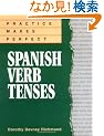 Practice Makes Perfect Spanish Verb Tenses (Practice Makes Perfect Series)