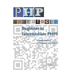 Php Reference: Beginner to Intermediate Php5