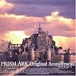 PRISM ARK Original Sountracks