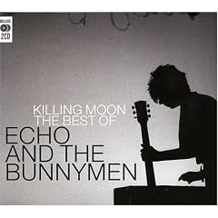 Killing Moon: The Best of Echo & the Bunnymen