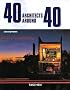 40 Architects Around 40: 40 Architekten Um Die 40 / 40 Architectes Dans Leur 40aine (Klotz)