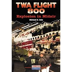 Twa Flight 800: Explosion in Midair (American Disasters)