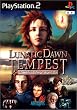 Lunatic Dawn TEMPEST
