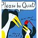 Please Be Quiet!