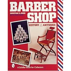 Barbershop: History and Antiques (A Schiffer Book for Collectors)