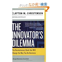 The Innovator's Dilemma: The Revolutionary Book that Will Change the Way You Do Business (Collins Business Essentials)