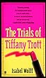 Trials of Tiffany Trott