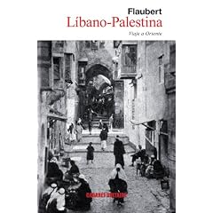 Libano-Palestina / Lebanon-Palestine: Viaje a Oriente / A Journey to the East