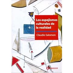 Los Espejismos Culturales de La Realidad