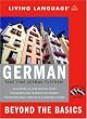 Beyond the Basics: German (Book and CD Set): Includes Coursebook, 4 Audio CDs, and Learner's Dictionary (Complete Basic Courses)