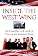 Inside the West Wing: An Unauthorized Look at Television's Smartest Show