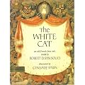 The White Cat: An Old French Fairy Tale