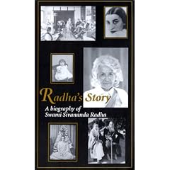 Radha's Story: A Biography of Swami Sivananda Radha