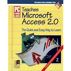 【クリックで詳細表示】PC Learning Labs Teaches Microsoft Access 2.0/Book and Disk (P C Learning Labs) [ペーパーバック]
