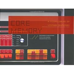 Core Memory: A Visual Survey of Vintage Computers