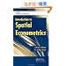 Introduction to Spatial Econometrics (Statistics:  A Series of Textbooks and Monographs)