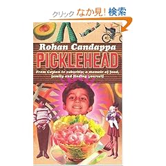 Picklehead: From Ceylon to Suburbia - A Memoir of Food, Family and Finding Yourself