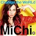 ChaNge the WoRLd