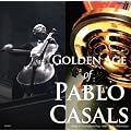 �������̃p�u���E�J�U���X/Golden Age of Pablo Casals