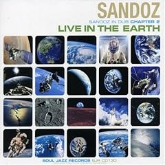 【クリックで詳細表示】Live in the Earth： Sandoz in Dub Chapter 2 [Import， from US]