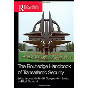 【クリックで詳細表示】The Routledge Handbook of Transatlantic Security (Routledge Handbooks)： Jussi Hanhimaeki， Georges-Henri Soutou， Basil Germond： 洋書