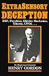 Extrasensory Deception: Esp, Psychics, Shirley Maclaine, Ghosts, Ufos