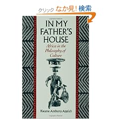 In My Father's House: Africa in the Philosophy of Culture