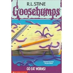 Go Eat Worms! (Goosebumps, No 21)