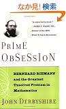 Prime Obsession: Berhhard Riemann and the Greatest Unsolved Problem in Mathematics