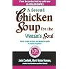 A Second Chicken Soup for the Woman's Soul: Stories to Open the Heart and Rekindle the Spirits of Women