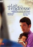 [DVD] Le Lait de la tendresse humaine
