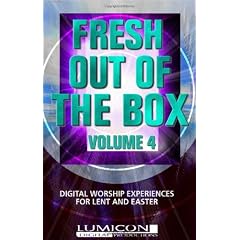 Fresh Out of the Box: Digital Worship Experiences for Lent and Easter