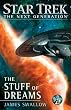 Star Trek: The Next Generation: The Stuff of Dreams