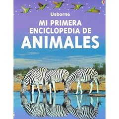 Mi Primera Enciclopedia De Los Animales/First Enclyclopedia of Animals