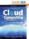 Cloud Computing, A Practical Approach