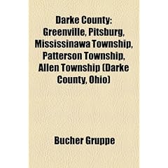 Darke County: Greenville, Pitsburg, Mississinawa Township, Patterson Township, Allen Township (Darke County, Ohio)