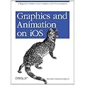 Graphics and Animation on Ios: A Beginner's Guide to Core Graphics and Core Animation