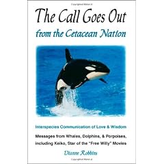 The Call Goes Out from the Cetacean Nation: Interspecies Communication of Love & Wisdom