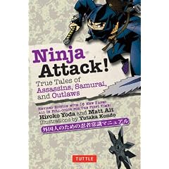 Ninja Attack!: True Tales of Assassins, Samurai, and Outlaws