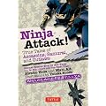 Ninja Attack!: True Tales of Assassins, Samurai, and Outlaws