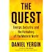 The Quest: Energy, Security, and the Remaking of the Modern World