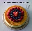 HAPPY CHEESECAKE RECIPE (�m�o���G�e�B�n)