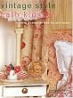 Vintage Style: Creating a Complete Look for Your Home
