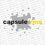[CD]capsule capsule rmx