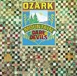 Ozark Mountain Daredevils