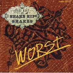 WORST~VERY BEST OF SNAKE HIP SHAKES~