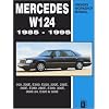 Mercedes W124 1985-1995 Owners Workshop Manual: 200, 200e, E200, E220, 220e, 230e, 260e, E280, 280e, E300, 300e, 300e-24, E320, 320e