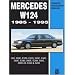 Mercedes W124 1985-1995 Owners Workshop Manual: 200, 200e, E200, E220, 220e, 230e, 260e, E280, 280e, E300, 300e, 300e-24, E320, 320e