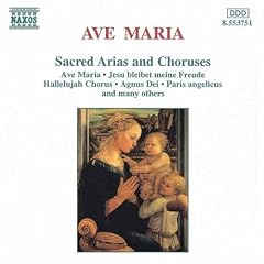 Ave Maria: Sacred Arias and Choruses