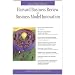 Harvard Business Review on Business Model Innovation (Harvard Business Review Paperback Series)